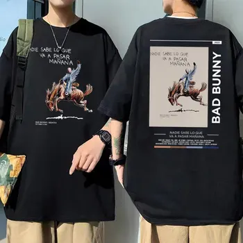Рапърът Bad Bunny Nadie Sabe Lo Que Va A Pasar Mañana Graphic Print Tshirt Мъжка хип-хоп тениска Harajuku Извънгабаритни мъжки върхове Tees