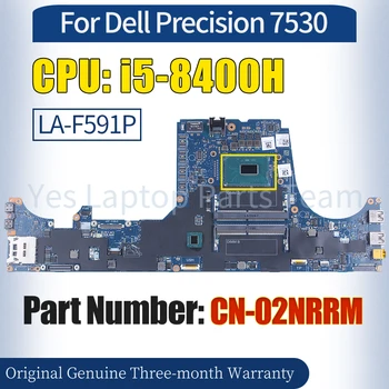LA-F591P За Dell Precision 7530 лаптоп дънна платка CN-02NRRM SR3Z1 i5-8400H 100% тествана дънна платка за преносими компютри